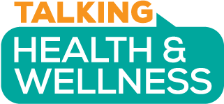 Talking Health & Wellness